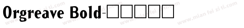 Orgreave Bold字体转换